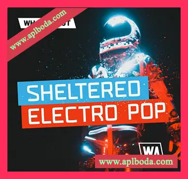 [流行奇幻贝斯素材Serum预置]WA Production What About Sheltered Electro Pop [WAV, MiDi]（483Mb）