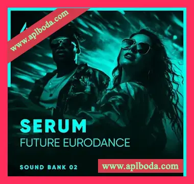 [Serum预置迷幻舞曲]Freshly Squeezed Samples Serum Future Eurodance Volume 2（8Mb）