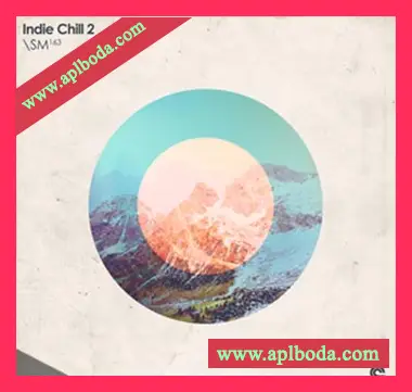 [氛围慢摇+Ableton Live扩展]Sample Magic Indie Chill 2 [WAV, MiDi]（1.35Gb）
