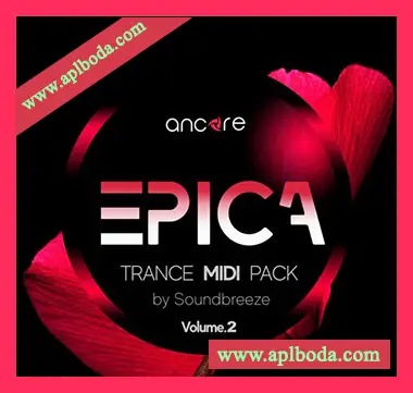 [迷幻舞曲MiDi素材Spire预置Sylenth1预置FL工程模板]Ancore Sounds EPICA Volume 2 Trance Midi Pack（16Mb）