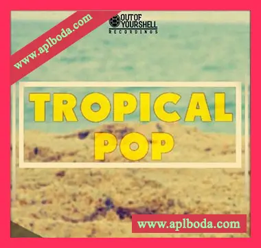 [Tropical流行休闲舞曲素材]Out Of Your Shell Tropical Pop [WAV, MiDi]（163Mb）