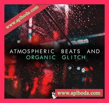 [环境大气氛围节奏采样]Komorebi Audio Atmospheric Beats and Organic Glitch [WAV]（276Mb）