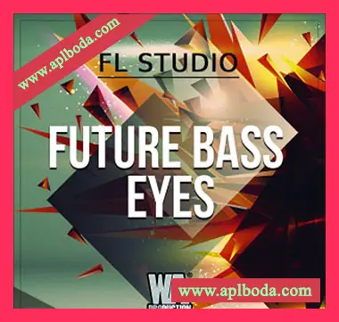[流行奇幻贝斯素材Sylenth1预置Serum预置FLP工程模板]WA Production Future Bass Eyes (FL Studio) [WAV, MiDi]（200Mb）