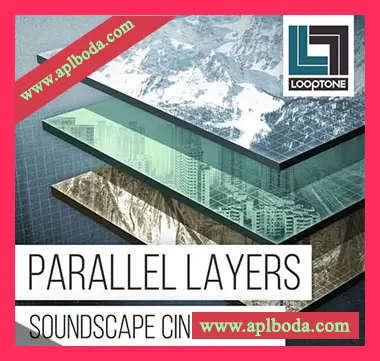 [影视氛围采样]Looptone Parallel Layers Soundscape Cinematica [WAV]（704Mb）