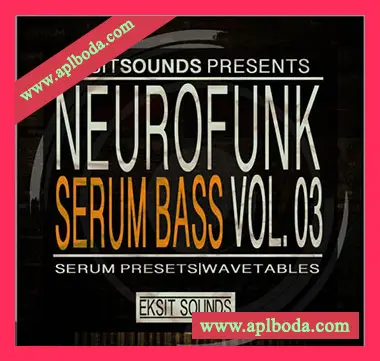 [Serum预置DnB]Eksit Sounds Neurofunk Serum Bass Volume 3（46Mb）