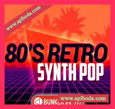 [80年代怀旧流行合成波素材]Bunker 8 Digital Labs 80s Retro Synth Pop [WAV, MiDi, AiFF]（2.41Gb）