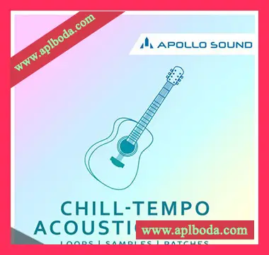 [舒缓氛围原声吉他素材]APOLLO SOUND Chill-Tempo Acoustic Guitar [多格式]（370Mb）