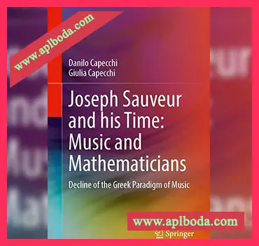 [阅读]Joseph Sauveur and His Time Music and Mathematicians Decline of the Greek Paradigm of Music（54Mb）