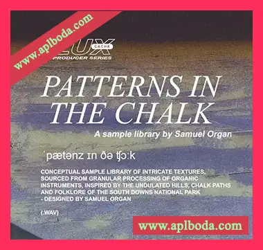 [氛围驰放采样]Lux Cache LC Producer Series  ‘PATTERNS IN THE CHALK’ BY SAMUEL ORGAN [WAV]（152Mb）