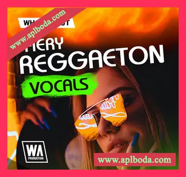 [拉丁雷击顿人声采样]W. A. Production What About Fiery Reggaeton Vocals [WAV]（636Mb）