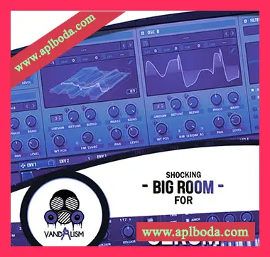 [电子舞曲素材Serum预置]Vandalism Shocking Big Room For Serum [WAV, MiDi]（50Mb）