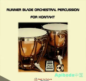 [影视史诗大鼓音源]PastToFutureReverbs Runner Blade Orchestral Drums Percussion [KONTAKT]（109Mb）