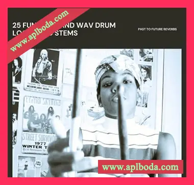 [放克鼓组素材]PastToFutureReverbs 25 Funk MIDI WAV Drum Loops and Stems! [WAV, MiDi]（435Mb）