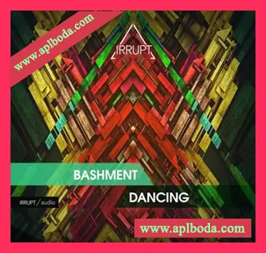 [民族舞曲采样]Irrupt Bashment Dancing [WAV]（487Mb）