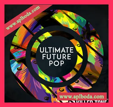 [Pop采样Sylenth1预置Massive预置]Killer Tone Ultimate Future Pop [WAV]（577Mb）