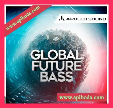 [奇幻贝斯素材]APOLLO SOUND Global Future Bass [多格式]（295Mb）