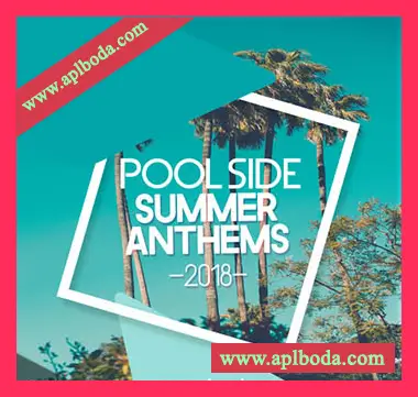 [Pop流行乐素材]Samplestar Pool Side Summer Anthems 2018 [WAV, MiDi]（96Mb）
