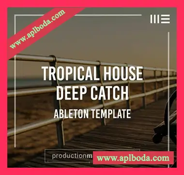 [Ableton工程模板深邃浩室]Production Music Live Catch Deep House Ableton Template（18Mb）