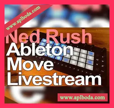 [Ableton模板电子乐]Ned Rush Move Livestream Sets（8Mb）
