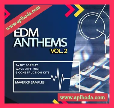 [EDM电子舞曲素材]Maverick Samples EDM Anthems Vol.2 [WAV, MiDi, AiFF]（446Mb）
