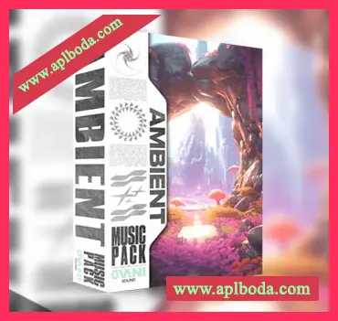 [环境氛围采样]Ovani Sound Ambient Music Pack Vol.1 [WAV]（741Mb）