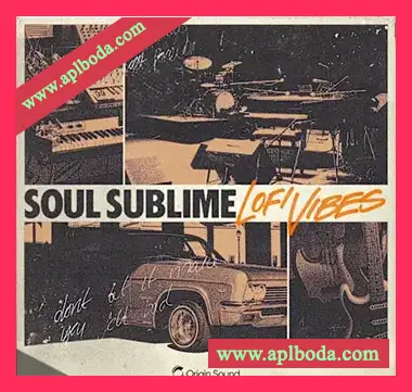 [低保真灵魂嘻哈采样]Origin Sound Soul Sublime – Lofi Vibes [WAV]（958Mb）