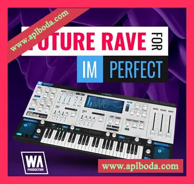 [ImPerfect预置电子舞曲]WA Production Future Rave for ImPerfect v2（24Mb）