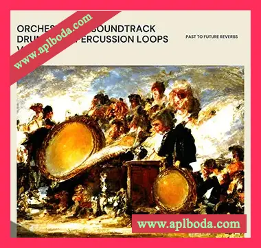 [管弦乐配乐鼓打击乐采样]PastToFutureReverbs Orchestral Soundtrack Drums And Percussion Loops Vol.2 [WAV]（204Mb）