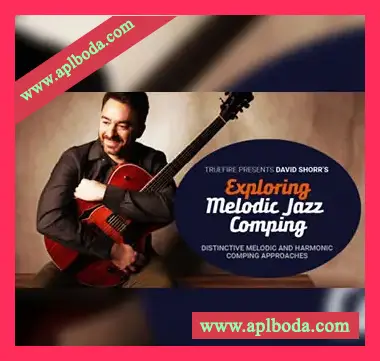 [教程]Truefire David Shorr’s Exploring Melodic Jazz Comping（4.36Gb）