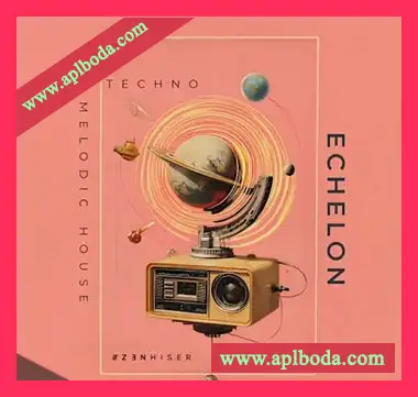 [旋律浩室泰克诺舞曲采样]Zenhiser Echelon – Melodic House And Techno [WAV]（403.47Mb）