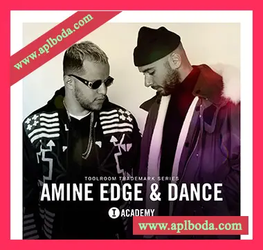 [浩室采样]Toolroom Academy Amine Edge and DANCE [WAV]（239Mb）