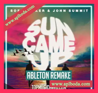 [Ableton工程模板Serum预置科技浩室]Top Music Arts Sofi Tukker ft. John Summit Sun Came Up Ableton Remake（91Mb）