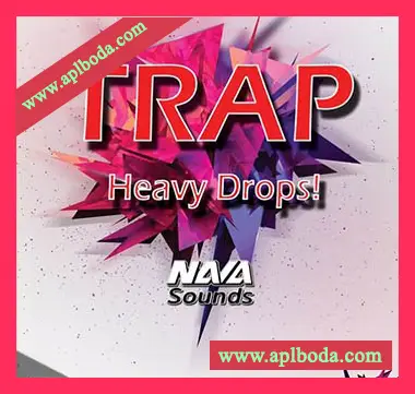 [TRAP嘻哈RnB采样]Nava Sounds Trap Heavy Drops [WAV]（571Mb）