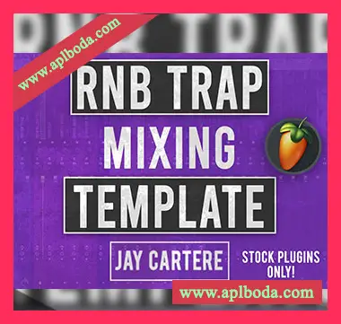 [FL混音模板RnB陷阱]Jay Cartere FL Studio RnB Trap Beat Mixing Template（4Mb）