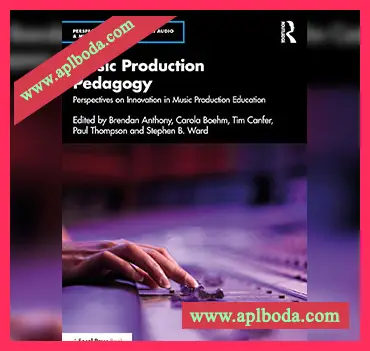[阅读]Music Production Pedagogy Perspectives on Innovation in Music Production Education（5Mb）