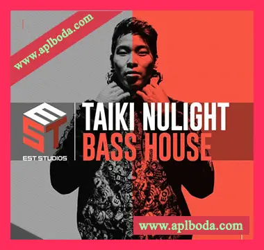 [House浩室素材]EST Studios Taiki Nulight Bass House [WAV, MiDi]（146Mb）