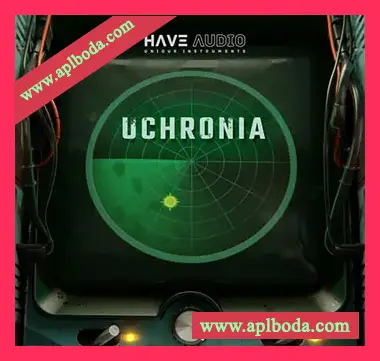 [颗粒合成器环境音景FX音源]Have Audio Uchronia [KONTAKT]（7.31Gb）