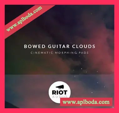 [影视氛围铺底弓形吉他音源]Riot Audio Bowed Guitar Clouds [KONTAKT]（837Mb）