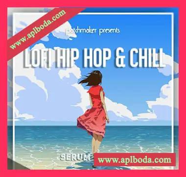 [Serum预置低保真氛围嘻哈]Patchmaker LO-FI Hip-Hop and Chill（32Mb）