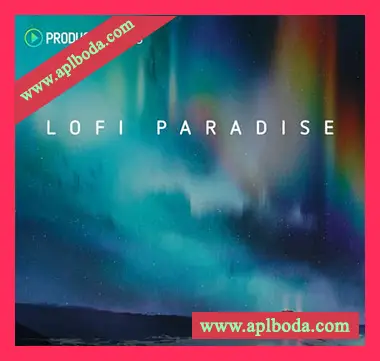 [低保真嘻哈说唱素材]Producer Loops Lofi Paradise [多格式]（1.3Gb）