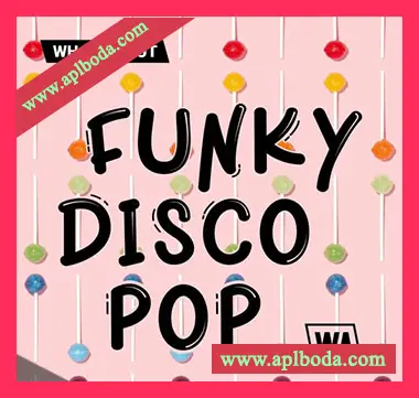 [流行放克迪斯科素材Serum预置]WA Production What About Funky Disco Pop [WAV, MiDi]（395Mb）
