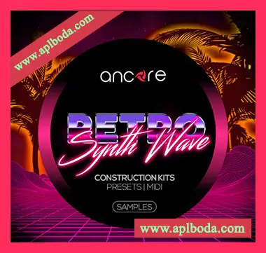 [怀旧合成器浪潮素材Spire预置]Ancore Sounds Retro Synthwave [WAV, MiDi]（273Mb）