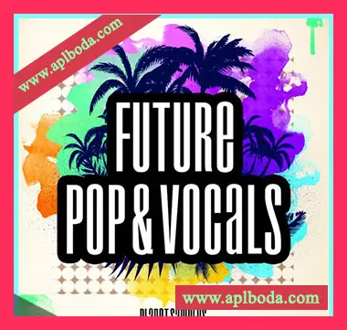 [未来流行人声素材]Planet Samples Future Pop and Vocals [WAV, MiDi]（415Mb）