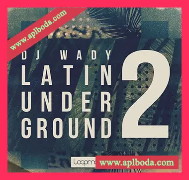 [科技浩室拉丁乐素材]Loopmasters DJ Wady Latin Underground 2 [多格式]（827Mb）