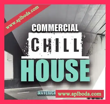 [氛围浩室素材]Maverick Samples Commercial Chill House Vol.1 [WAV, MiDi, AiFF]（283Mb）