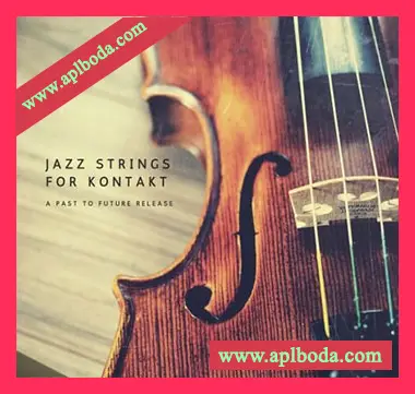 [爵士乐弦乐音源]PastToFutureReverbs Jazz Strings For Kontakt! [KONTAKT]（68Mb）
