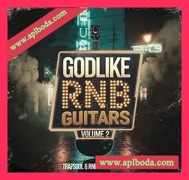 [RnB吉他采样]Godlike Loops Godlike Rnb Guitars Vol 2 [WAV]（199.89Mb）