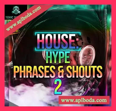 [浩室人声采样]Toxic Samples HOUSE Hype Phrases and Shouts 2 [WAV]（12Mb）