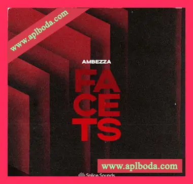 [嘻哈陷阱采样Astra预置Beatmaker预置]Splice Sounds AMBEZZA Facets Sample Pack（333Mb）
