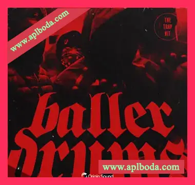 [Trap陷阱采样]Origin Sound BALLER DRUMS – The Trap Kit [WAV]（235Mb）